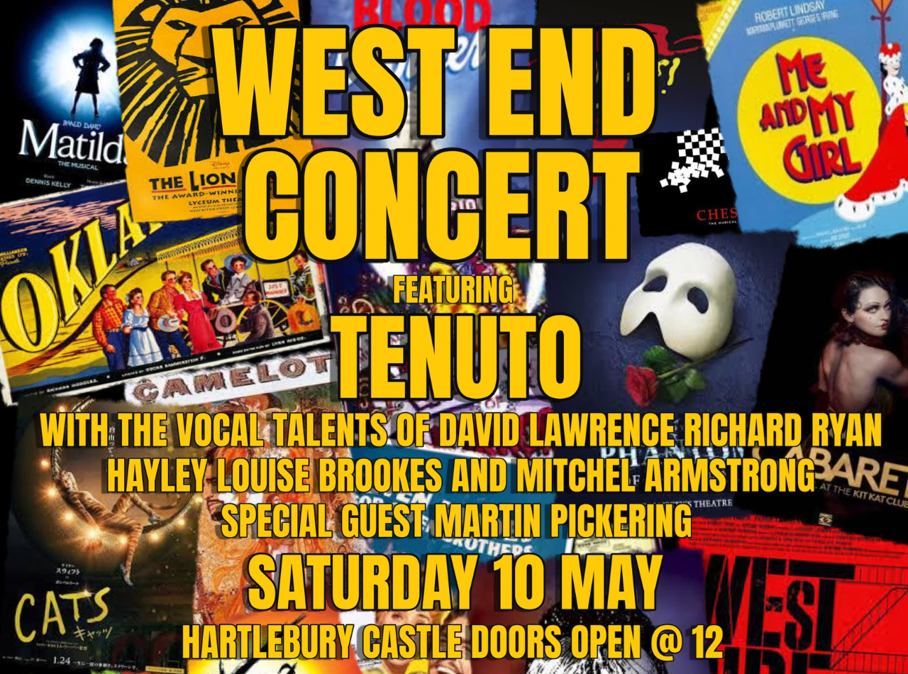 West End concert featuring Tenuto with the vocal talents of David Lawrence, Richard Ryan, Hayley Louise Brookes and Mitchel Armstrong. Special guest Martin Pickering. Saturday 10 May. Hartlebury Castle, doors open at 12.